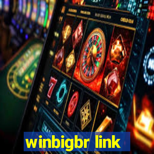 winbigbr link